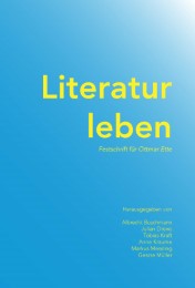Literatur leben: Festschrift für Ottmar Ette