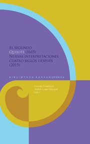El segundo Quijote (1615) : nuevas interpretaciones cuatro siglos después (2015)