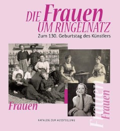Die Frauen um Ringelnatz - Zum 130.Geburtstag des Künstlers