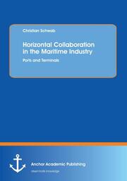 Horizontal Collaboration in the Maritime Industry: Ports and Terminals