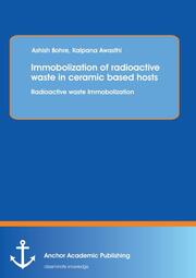 Immobolization of radioactive waste in ceramic based hosts : Radioactive waste Immobolization