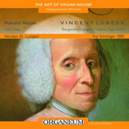 Vincent Lübeck, Das gesamte Orgelwerk