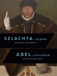 Szlachta na Slasku/Adel in Schlesien