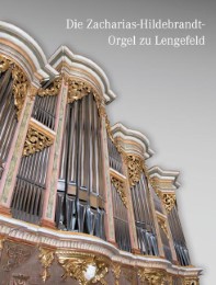 Die Zacharias-Hildebrandt-Orgel zu Lengefeld - Cover