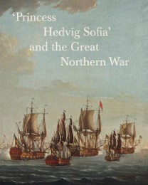 'Princess Hedvig Sofia' and the Great Northern War