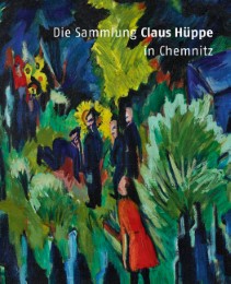 Die Sammlung Claus Hüppe in Chemnitz