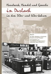 Handwerk, Handel und Gewerbe in Durlach in den 50er- und 60er-Jahren