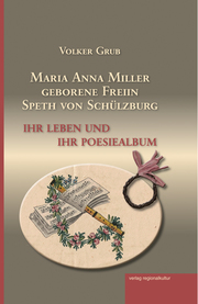 Maria Anna Miller geborene Freiin Speth von Schülzburg - Cover