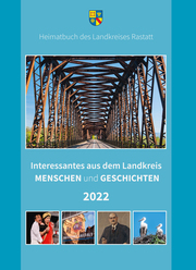 Interessantes aus dem Landkreis - Menschen und Geschichten 2022