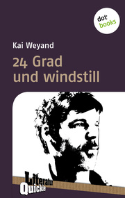24 Grad und windstill - Literatur-Quickie