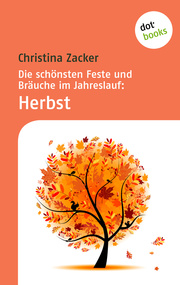Die schönsten Feste und Bräuche im Jahreslauf - Band 3: Herbst - Cover