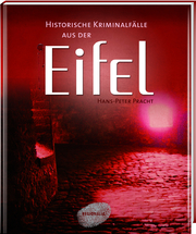 Historische Kriminalfälle aus der Eifel - Cover