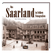 Das Saarland in frühen Fotografien - Cover