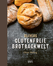 Olivers glutenfreie Brotbackwelt - Cover