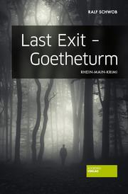 Last Exit - Goetheturm