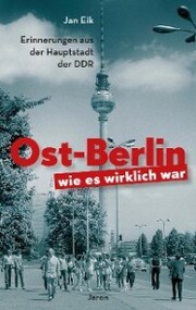 Ost-Berlin, wie es wirklich war - Cover