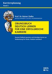 Übungsbuch Deutsch Lernen für eine erfolgreiche Karriere