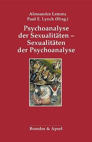 Psychoanalyse der Sexualitäten - Sexualitäten der Psychoanalyse