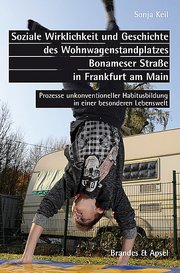 Soziale WIrklichkeit und Geschichte des Wohnwagenstandplatzes Bonameser Strasse - Cover