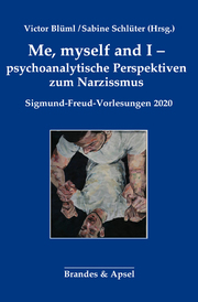 Me, myself and I - psychoanalytische Perspektiven zum Narzissmus - Cover