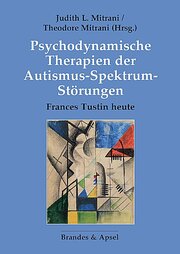 Psychodynamische Therapien der Autismus-Spektrum-Störungen