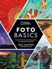 National Geographic: Foto-Basics - Der ultimative Einsteigerguide für digitale Fotografie.