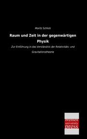 Raum und Zeit in der gegenwärtigen Physik - Cover