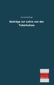 Beiträge zur Lehre von der Tuberkulose - Cover