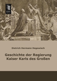 Geschichte der Regierung Kaiser Karls des Großen - Cover