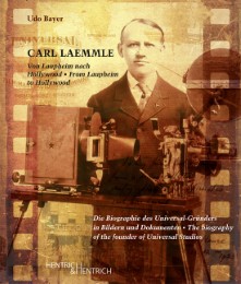 Carl Laemmle - Von Laupheim nach Hollywood/From Laupheim to Hollywood