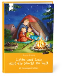 Lotta und Luis und die Nacht im Zelt