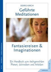 Geführte Meditationen: Fantasiereisen & Imaginationen