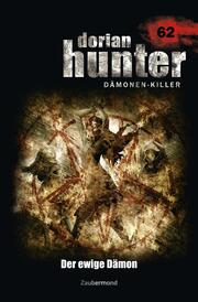Dorian Hunter 62 - Der ewige Dämon