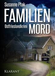 Familienmord. Ostfrieslandkrimi