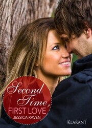 Second Time, First Love. Erotischer Liebesroman