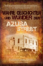 Wahre Geschichten und Wunder der Azusa Street - Cover
