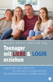 Teenager mit Liebe und Logik erziehen - Cover