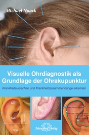 Visuelle Ohrdiagnostik als Grundlage der Ohrakupunktur - Cover
