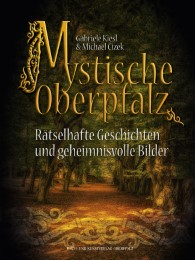 Mystische Oberpfalz