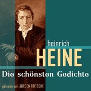 Heinrich Heine: Die schönsten Gedichte