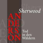 Sherwood Anderson - Tod in den Wäldern