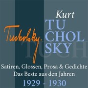 Kurt Tucholsky: Satiren, Glossen, Prosa und Gedichte - Cover