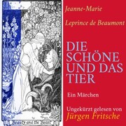 Jeanne-Marie Leprince de Beaumont: Die Schöne und das Tier - Cover