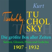 Kurt Tucholsky - Die größte Box aller Zeiten