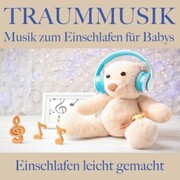 Traummusik: Musik zum Einschlafen für Babys