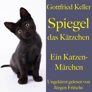 Gottfried Keller: Spiegel das Kätzchen