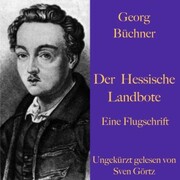 Georg Büchner: Der Hessische Landbote. Eine Flugschrift.