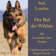 Jack London: Der Ruf der Wildnis. Die Geschichte eines Hundes - Cover