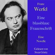 Franz Werfel: Eine blassblaue Frauenschrift