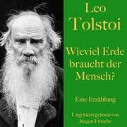 Leo Tolstoi: Wieviel Erde braucht der Mensch? - Cover